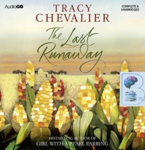 The Last Runaway written by Tracy Chevalier performed by Laurel Lefkow on CD (Unabridged)